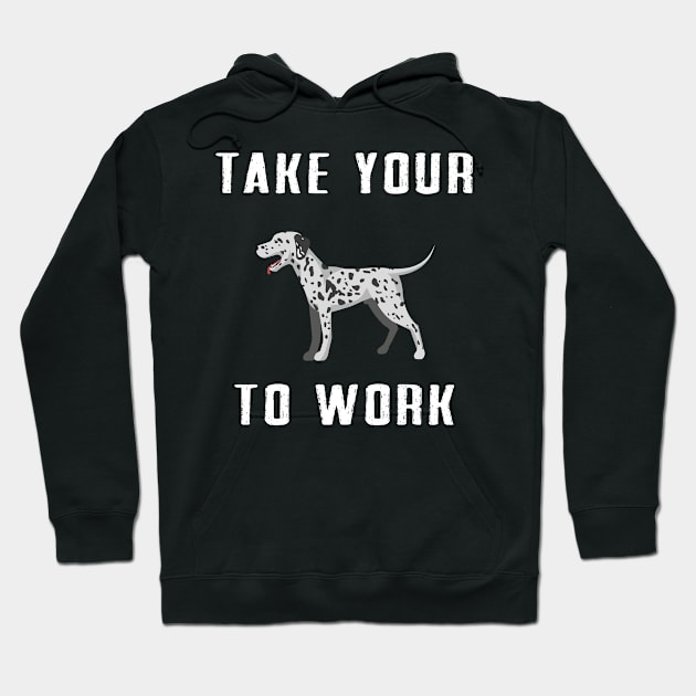 take your dog to work Hoodie by Dieowl